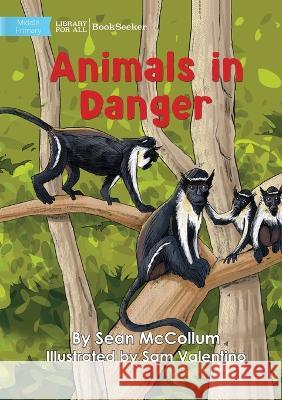 Animals In Danger Sean McCollum Sam Valentino  9781922835338