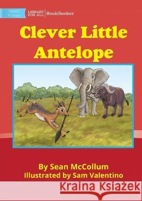 Clever Antelope Sean McCollum Sam Valentino  9781922835369