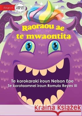 My Monster Friend - Raoraou ae te mwaontita (Te Kiribati) Nelson Eae Romulo Reyes, III  9781922844323 Library for All