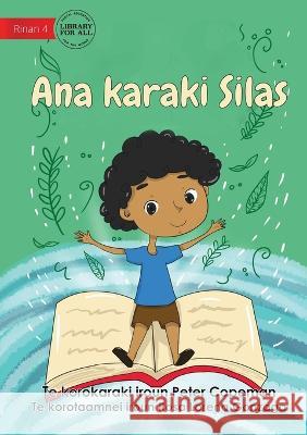 Silas' Story - Ana karaki Silas (Te Kiribati) Peter Copeman Rosa Lorena Gonzaga  9781922844408 Library for All