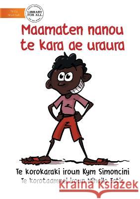 My Favourite Colour is Red - Maamaten nanou te kara ae uraura (Te Kiribati) Kym Simoncini Mihailo Tatic 9781922844743 Library for All