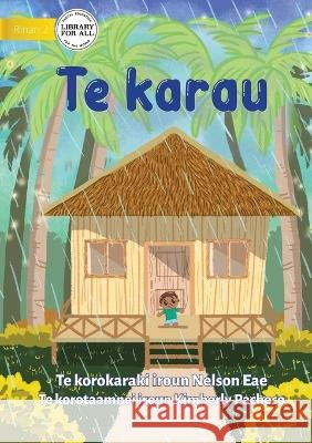 Rain - Te karau (Te Kiribati) Nelson Eae Kimberly Pacheco  9781922849434 Library for All