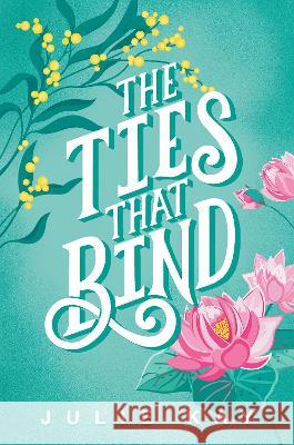 The Ties That Bind Julie Kay 9781922851796 Shawline Publishing Group