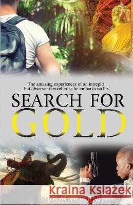 Search for Gold Simon Bourne 9781922854612 Ocean Reeve Publishing