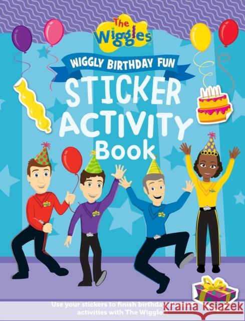 The Wiggles: Wiggly Birthday Fun Sticker Activity Book The Wiggles 9781922857392 Five Mile Press