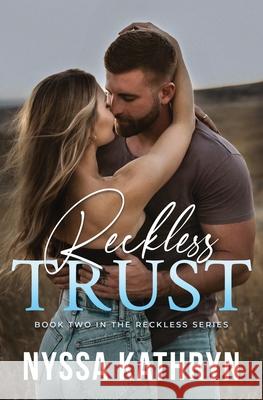 Reckless Trust Nyssa Kathryn 9781922869210 Nyssa Kathryn