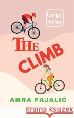 The Climb Amra Pajalic 9781922871244 Pishukin Press