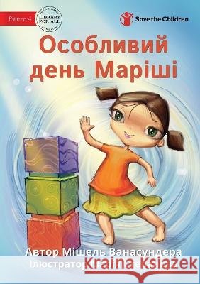 MIsha's Big Day - Особливий день Маріши Michelle Wanasundera, Mariia Stepanova 9781922876775 Library for All