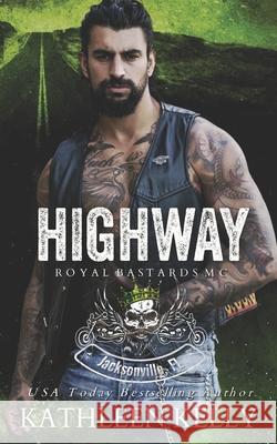 Highway: RBMC: Jacksonville, FL an MC Romance Series Kathleen Kelly 9781922883148