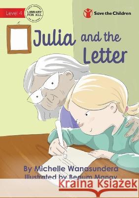 Julia And The Letter Michelle Wanasundera Begum Manav  9781922895158