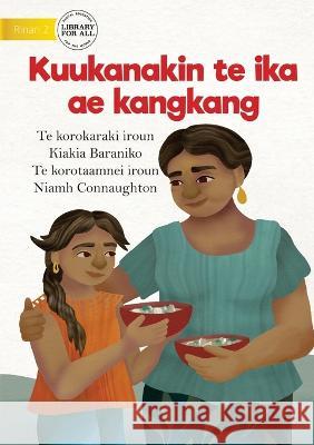 Cooking a Delicious Fish - Kuukanakin te ika ae kangkang (Te Kiribati) Kiakia Baraniko Niamh Connoughton  9781922895615 Library for All