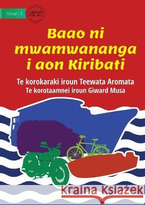 Transport in Kiribati - Baao ni mwamwananga i aon Kiribati (Te Kiribati) Teewata Aromata Giward Musa  9781922895660 Library for All