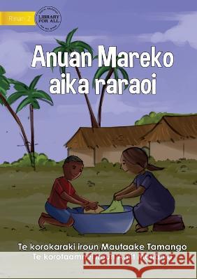 Good Behaviours - Anuan Mareko aika raraoi (Te Kiribati) Mautaake Tamango Amit Mohanta  9781922895714 Library for All