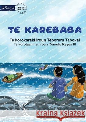 Surfing - Te Karebaba (Te Kiribati) Teboruru Tabokai Romulo Reyes, III  9781922895998 Library for All