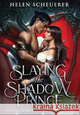 Slaying the Shadow Prince Helen Scheuerer   9781922903099 Alchemy Books