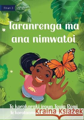 Taranrenga and her Caterpillar - Taranrenga ma ana nimwatoi (Te Kiribati) Teuia Remi Camila Bitar  9781922910004 Library for All