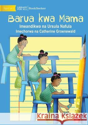 Letter to Mother - Barua kwa Mama Ursula Nafula Catherine Groenewald 9781922910073