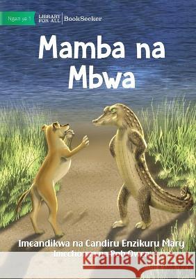 Crocodile And Dog - Mamba na Mbwa Candiru Enzikuru Mary Rob Owen 9781922910202