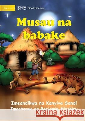 Musau And His Father - Musau na babake Kanyiva Sandi Benjamin Mitchley 9781922910301 Library for All