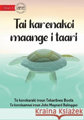 Don't Throw Rubbish In The Ocean - Tai karenakoi maange i taari (Te Kiribati) Tekaribwa Boota John Maynard Balinggao  9781922910592 Library for All