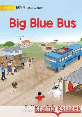 Big Blue Bus Mecelin Kakoro Mango Tree  9781922910691 Library for All