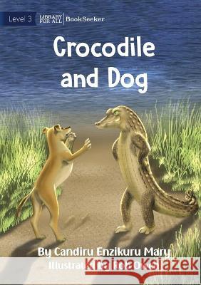 Crocodile and Dog Candiru Enzikuru Mary Rob Owen  9781922910790 Library for All