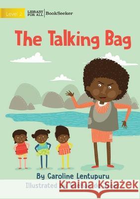 The Talking Bag Caroline Lentupuru Wiehan de Jager  9781922910837 Library for All