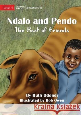 Ndalo And Pendo - The Best of Friends Ruth Odondi Rob Owen  9781922910929 Library for All