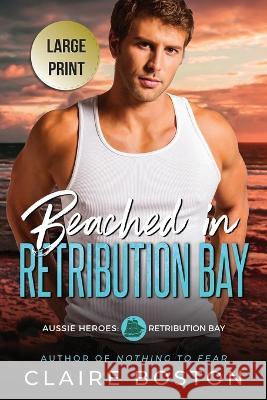 Beached in Retribution Bay Claire Boston   9781922916020 Bantilly Publishing