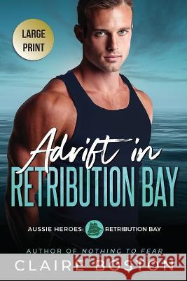 Adrift in Retribution Bay Claire Boston   9781922916051 Bantilly Publishing