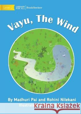 Vayu, The Wind Madhuri Pai Rohini Nilekani Rijuta Ghate 9781922918048 Library for All