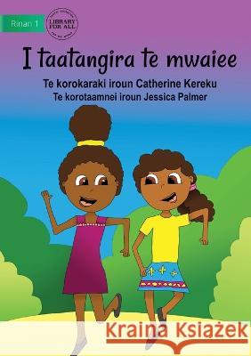 I Like Dancing - I taatangira te mwaiee (Te Kiribati) Catherine Kereku Jessica Palmer  9781922918154 Library for All