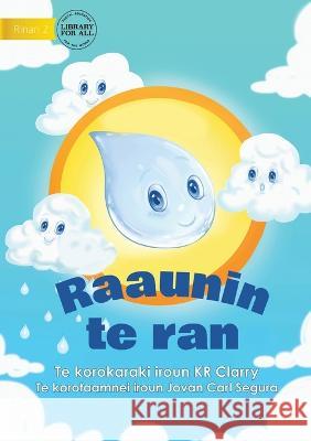 The Water Cycle - Raaunin te ran (Te Kiribati) Kr Clarry Jovan Carl Segura 9781922918741 Library for All