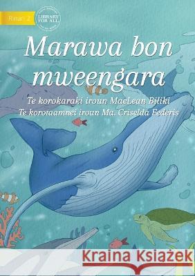 The Ocean Our Home - Marawa bon mweengara (Te Kiribati) MacLean Biliki Ma Criselda Federis 9781922918826 Library for All