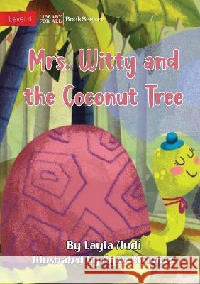 Mrs. Witty and the Coconut Tree Layla Audi Ayah Khamees  9781922918932