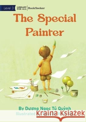 The Special Painter Dương Ngọc Tu Quỳn Nguyễn Minh Hải  9781922918956 Library for All