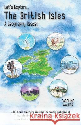 Let\'s Explore the British Isles Caroline Walker Gloris Smith Young 9781922919106 Living Book Press