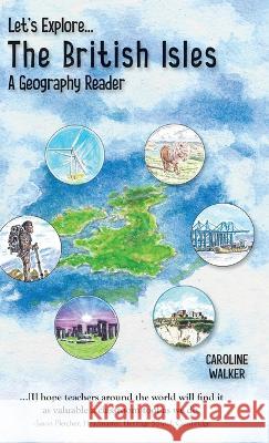 Let\'s Explore the British Isles Caroline Walker Gloris Smith Young 9781922919113 Living Book Press