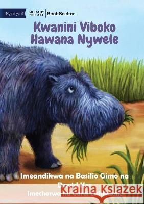 Why Hippos Have No Hair - Kwanini Viboko Hawana Nywele Basilio Gimo David Ker Carol Liddiment 9781922932006