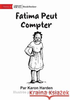 Fatima Can Count - Fatima Peut Compter Karon Harden Jesse Pietersen  9781922932174 Library for All