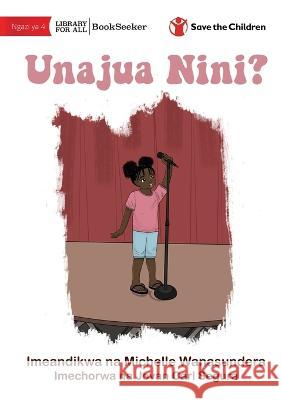 Guess What? - Unajua Nini? Michelle Wanasundera Jovan Carl Segura 9781922932518 Library for All