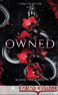 Owned A. K. Rose Atlas Rose 9781922933010 Author Kim Faulks