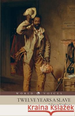 Twelve Years a Slave Solomon Northrop 9781922950413 Living Book Press