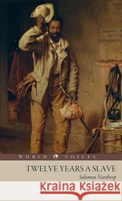 Twelve Years a Slave Solomon Northrop 9781922950437 Living Book Press