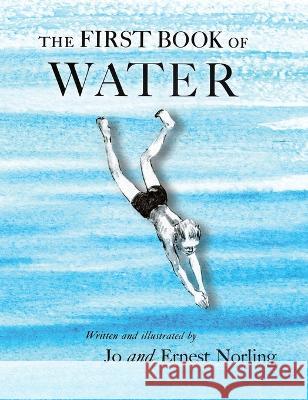 The First Book of Water Jo Norling   9781922950697 Living Book Press