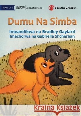 Dasha and Miro - Dumu Na Simba Bradley Gaylard Gabriella Shcherban 9781922951045 Library for All