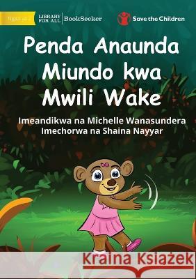 Bonny Makes Patterns with her Body - Penda Anaunda Miundo kwa Mwili Wake Michelle Wanasundera Shaina Nayyar 9781922951069 Library for All