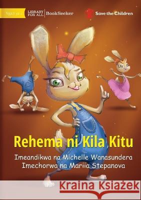 Emily Everything - Rehema ni Kila Kitu Michelle Wanasundera Mariia Stepanova 9781922951106 Library for All