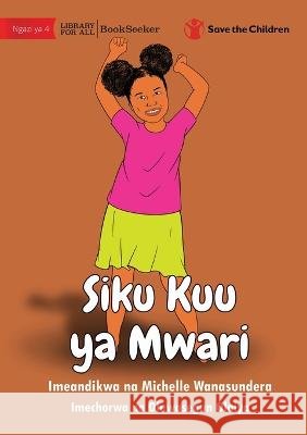 Misha\'s Big Day - Siku Kuu ya Mwari Michelle Wanasundera Oluwasegun Olaiya 9781922951472