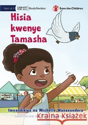 Feelings at the Festival - Hisia kwenye Tamasha Michelle Wanasundera Torni Sapaku Abrija 9781922951656 Library for All